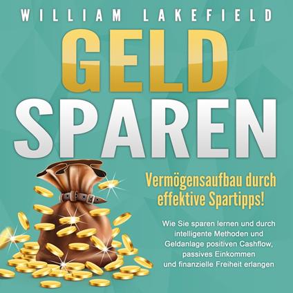 GELD SPAREN - Vermögensaufbau durch effektive Spartipps!