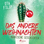 Das andere Weihnachten - Mährische Geschichten