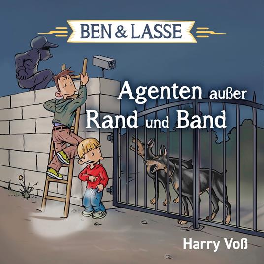 Ben und Lasse - Agenten außer Rand und Band