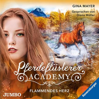 Pferdeflüsterer-Academy. Flammendes Herz [Band 7]