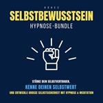 Hypnose-Bundle: Hohes Selbstbewusstsein