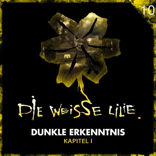 10: Dunkle Erkenntnis - Kapitel l