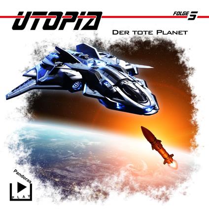 Utopia 5 - Der tote Planet