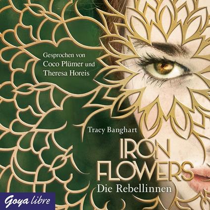 Iron Flowers. Die Rebellinnen [Band 1]