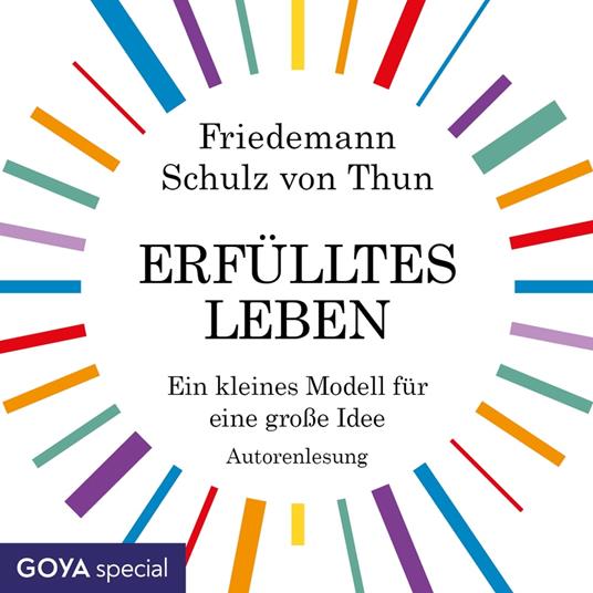 Erfülltes Leben. Ein kleines Modell für eine große Idee