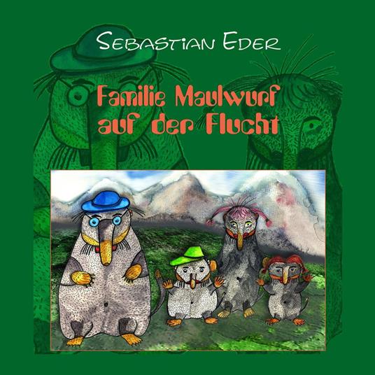 Familie Maulwurf auf der Flucht