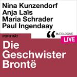 Die Geschwister Brontë - lit.COLOGNE live (Ungekürzt)