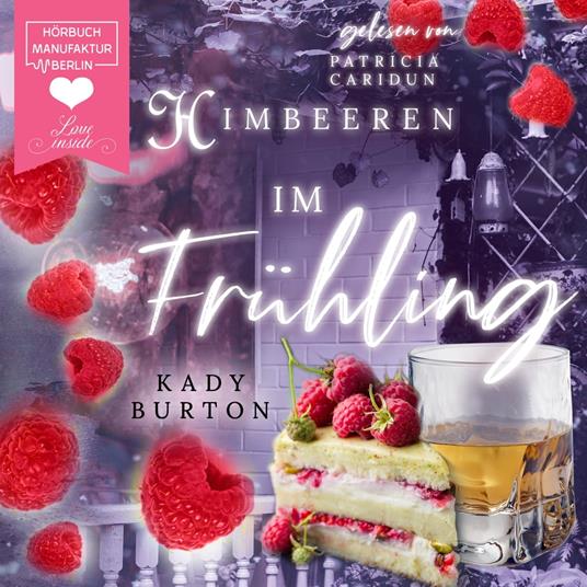 Himbeeren im Frühling - Fruchtsalat im Jahreswandel, Band 2 (ungekürzt)