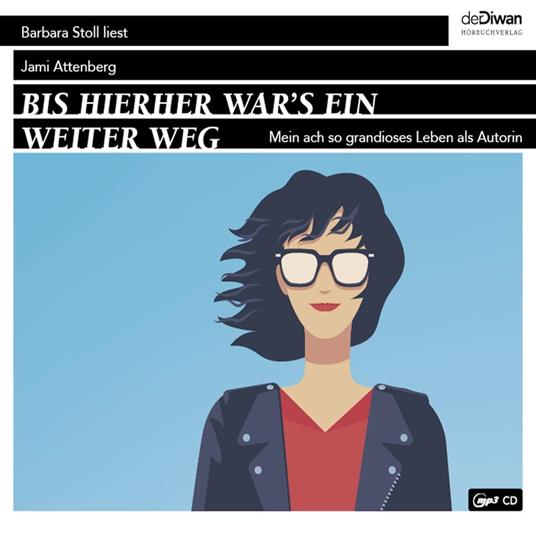 Bis hierher war`s ein weiter Weg - Mein ach so grandioses Leben als Autorin (Ungekürzt)