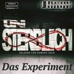 Unsterblich - Das Experiment - Simon Stark Reihe, Band 3 (ungekürzt)