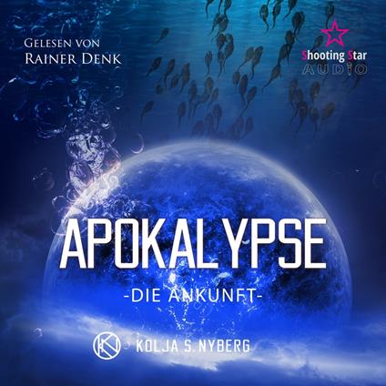 Die Ankunft - Apokalypse, Band 2 (ungekürzt)