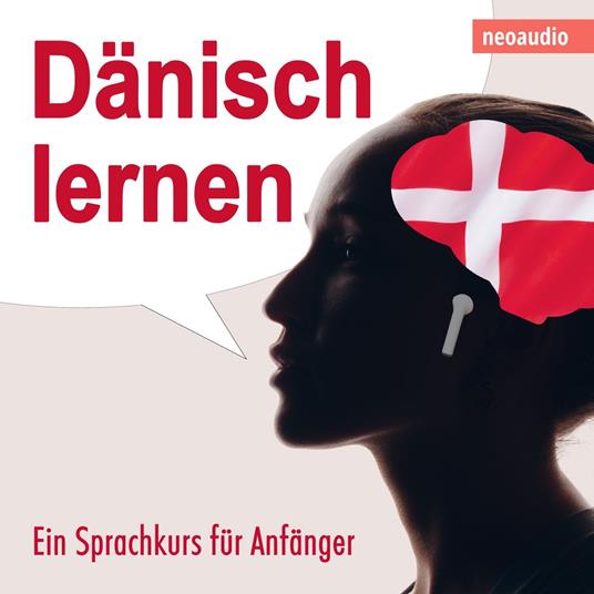 Dänisch lernen - Sprachkurse für Anfänger (ungekürzt)