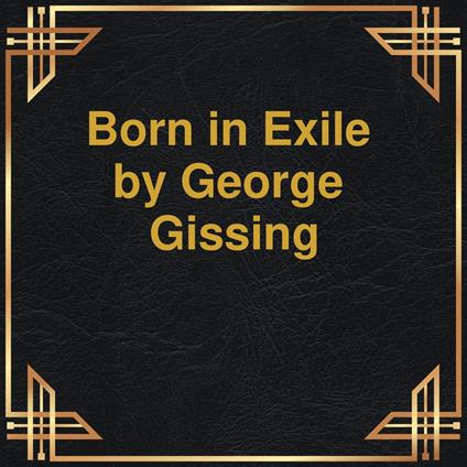 Born in Exile (Unabridged)