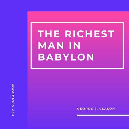 The Richest Man in Babylon (Unabridged)