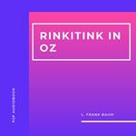 Rinkitink in Oz (Unabridged)