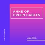 Anne of Green Gables (Unabridged)