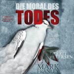 Die Moral des Todes - Lewis Schneider, Band 3 (ungekürzt)