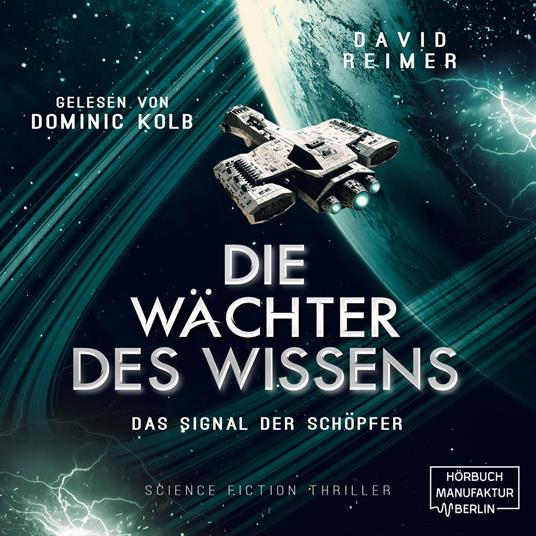 Das Signal der Schöpfer - Die Wächter des Wissens, Band 3 (ungekürzt)