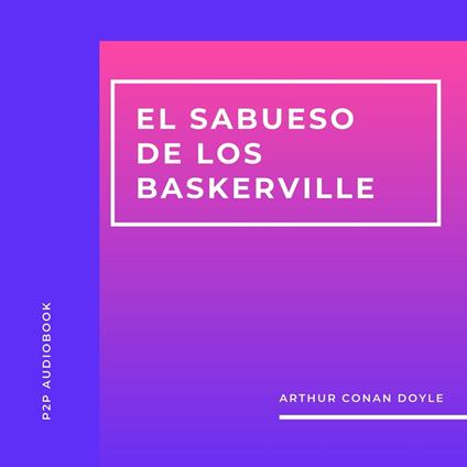 El Sabueso de los Baskerville (Completo)