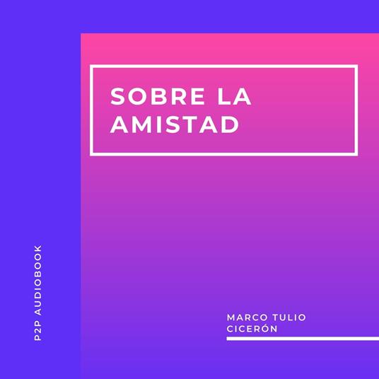 Sobre la Amistad (Completo)