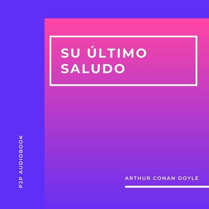 Su Último Saludo (Completo)