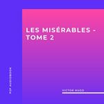 Les Misérables, Tome 2 (intégral)