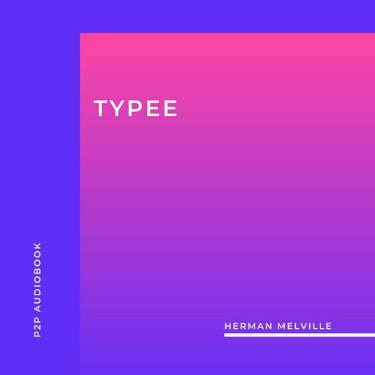 Typee (Unabridged)