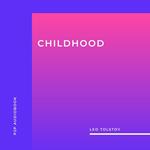 Childhood (Unabridged)