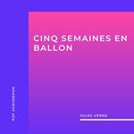 Cinq Semaines en Ballon (intégral)