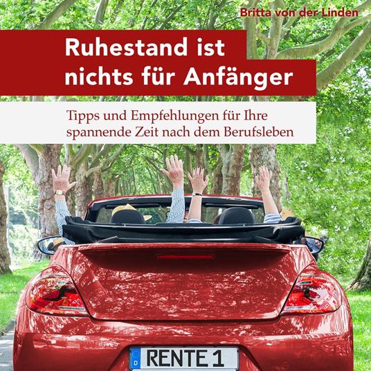 Ruhestand ist nichts für Anfänger (Ungekürzt)