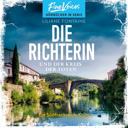 Die Richterin und der Kreis der Toten - Ein Südfrankreich-Krimi, Band 3 (ungekürzt)