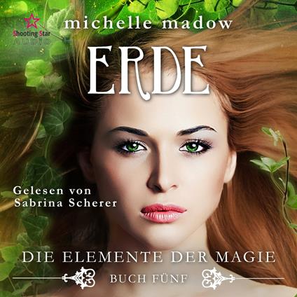 Erde - Die Elemente der Magie, Band 5 (ungekürzt)