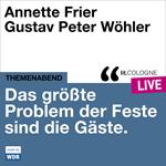 Das größte Problem der Feste sind die Gäste - lit.COLOGNE live (Ungekürzt)