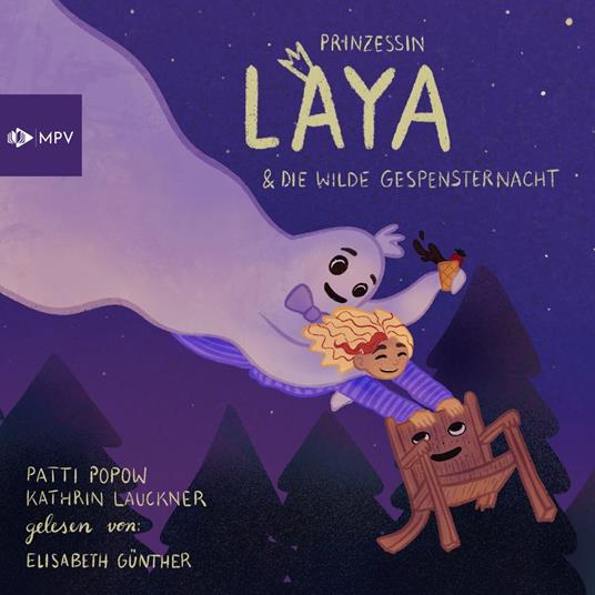 Prinzessin Laya und die wilde Gespensternacht (ungekürzt)