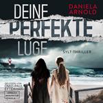 Deine perfekte Lüge - Sylt-Thriller (ungekürzt)