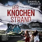 Der Knochenstrand - Island-Thriller (ungekürzt)