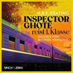 Inspector Ghote reist 1. Klasse - Ein Inspector-Ghote-Krimi, Band 2 (Ungekürzt)