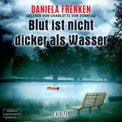 Blut ist nicht dicker als Wasser - Kathi Wällmann Krimi, Band 2 (ungekürzt)