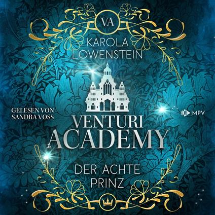 Der achte Prinz - Venturi Academy, Buch 1 (ungekürzt)