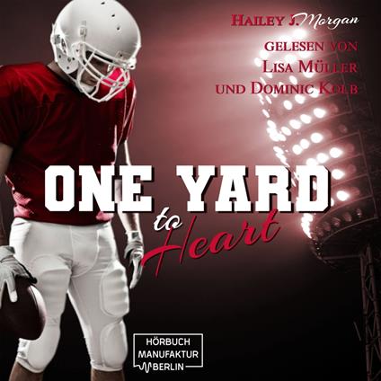 One Yard to Heart - Die Coleman-Twins, Football-Dilogie, Band 1 (ungekürzt)