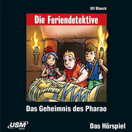 Die Feriendetektive, Folge 4: Das Geheimnis des Pharao