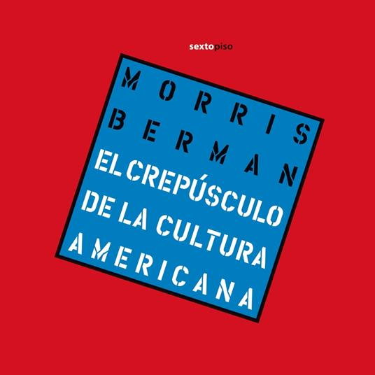 Crepúsculo de la cultura americana