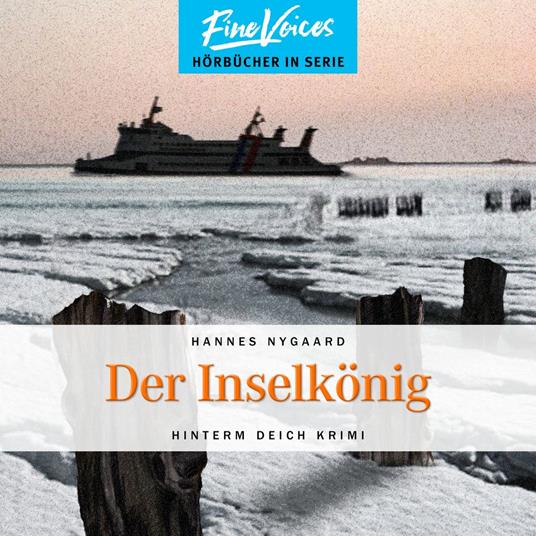 Der Inselkönig - Hinterm Deich Krimi, Band 6 (ungekürzt)