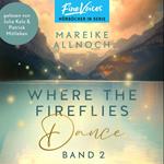 Where the Fireflies Dance - Lake-Louise-Reihe, Band 2 (ungekürzt)