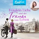 Fräulein Liebe und der Traum vom Leben - Die Rhein-Buchhandlung, Band 2 (ungekürzt)