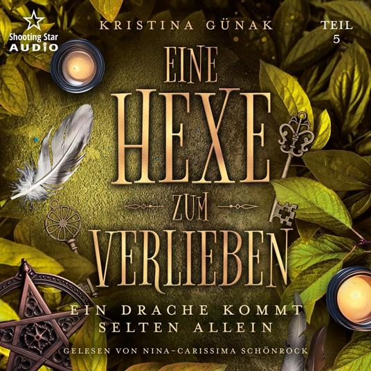 Ein Drache kommt selten allein - Eine Hexe zum Verlieben, Teil 5 (ungekürzt)