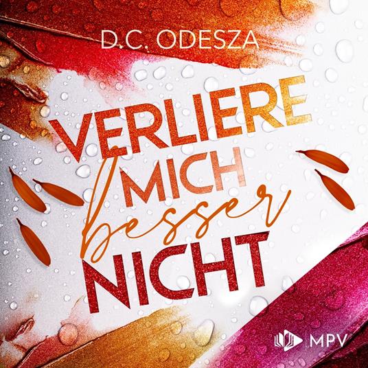 Verliere mich besser nicht - Verliebe dich, Buch 4 (ungekürzt)