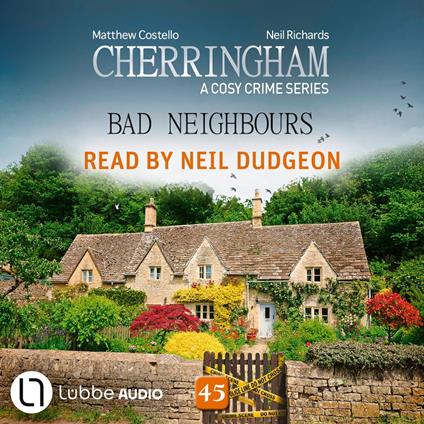 Bad Neighbours - Cherringham, Episode 45 (Unabridged)