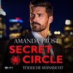 Tödliche Sehnsucht - Secret Circle, Buch 6 (ungekürzt)