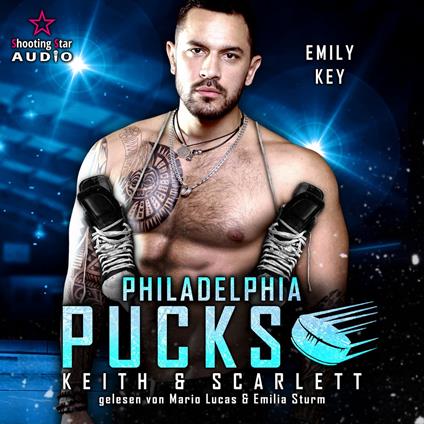 Philadelphia Pucks: Keith & Scarlett - Philly Ice Hockey, Band 17 (ungekürzt)